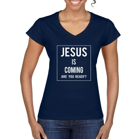 Wild Bobby Jesus Is Coming Are You Ready? Inspirational/Christian Women Standard V-Neck Tee, Navy, Medium