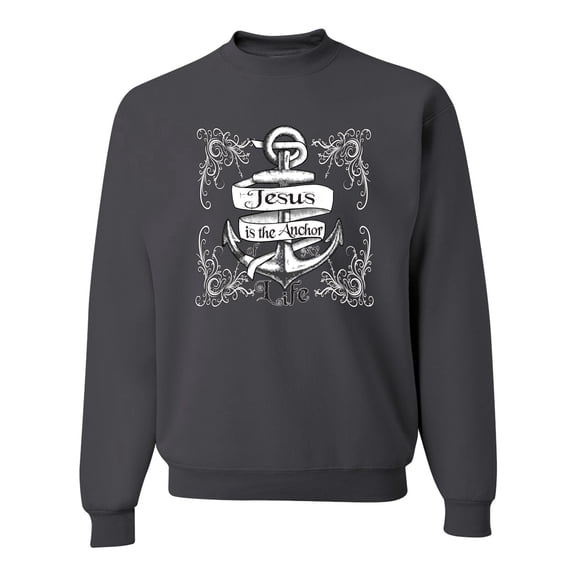 Wild Bobby, Jesus Is The Anchor Of My Life, Inspirational/Christian, Unisex Crewneck Graphic Sweatshirt, Charcoal, X-Large