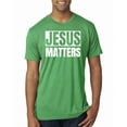 thumbnail image 1 of Wild Bobby, Jesus Matters Christian Love God Church | Mens Inspirational/Christian Premium Tri Blend T-Shirt, Envy, Small, 1 of 3