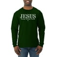 thumbnail image 1 of Wild Bobby Jesus the Way. The Truth. The Life Inspirational/Christian Men Long Sleeve Shirt, Forest Green, Small, 1 of 5