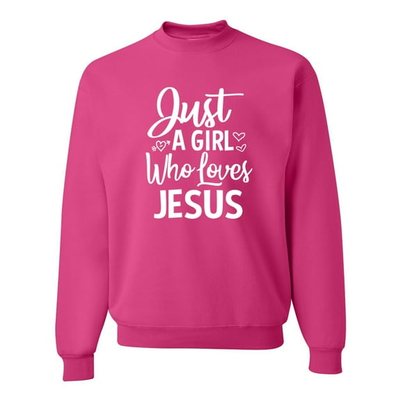 Wild Bobby Just A Girl Who Loves Jesus Inspirational/Christian Unisex Crewneck Graphic Sweatshirt, Fuschia, Medium