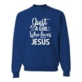 thumbnail image 1 of Wild Bobby Just A Girl Who Loves Jesus Inspirational/Christian Unisex Crewneck Graphic Sweatshirt, Royal, 3X-Large, 1 of 5