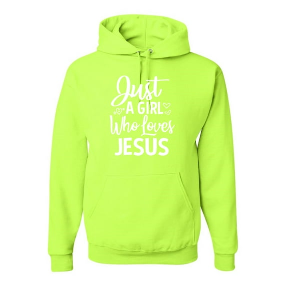 Wild Bobby Just A Girl Who Loves Jesus Inspirational/Christian Unisex Graphic Hoodie Sweatshirt, Safety Green, Medium