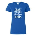 thumbnail image 1 of Wild Bobby Just A Girl Who Loves Jesus Inspirational/Christian Women Graphic Tee, Royal, X-Large, 1 of 5