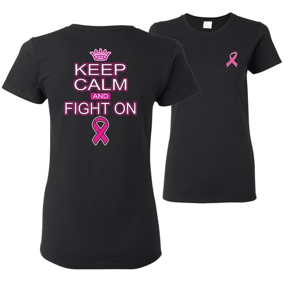 Wild Bobby, Keep Calm and Fight On, Breast Cancer Awareness, Front and Back Women Graphic Tee, Black, Medium