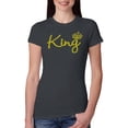 thumbnail image 1 of Wild Bobby, King Gold Script, Pop Culture, Women Slim Fit Junior Tee, Dark Grey, Large, 1 of 4