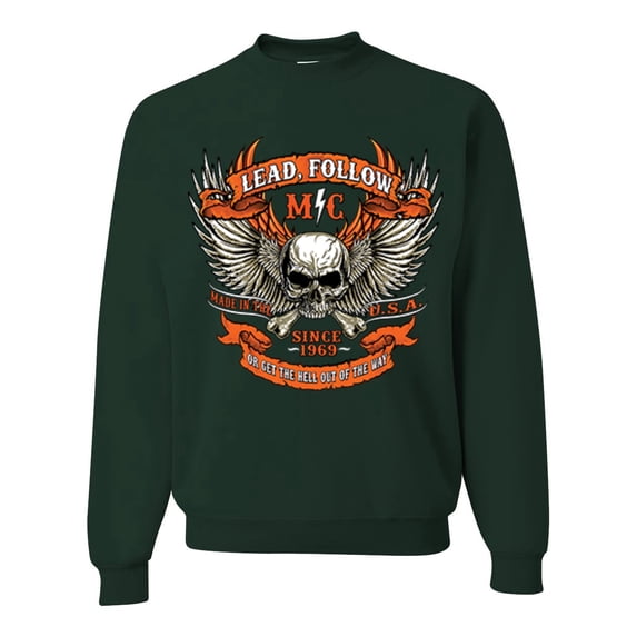Wild Bobby, Lead Follow or Get The Hell Out Of The Way MC 1969 Motorcycle Pop Culture Unisex Crewneck Graphic Sweatshirt, Forest Green, Medium