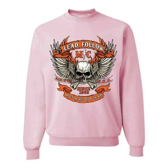 Wild Bobby, Lead Follow or Get The Hell Out Of The Way MC 1969 Motorcycle Pop Culture Unisex Crewneck Graphic Sweatshirt, Light Pink, Large