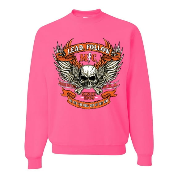 Wild Bobby, Lead Follow or Get The Hell Out Of The Way MC 1969 Motorcycle Pop Culture Unisex Crewneck Graphic Sweatshirt, Neon Pink, 2XL