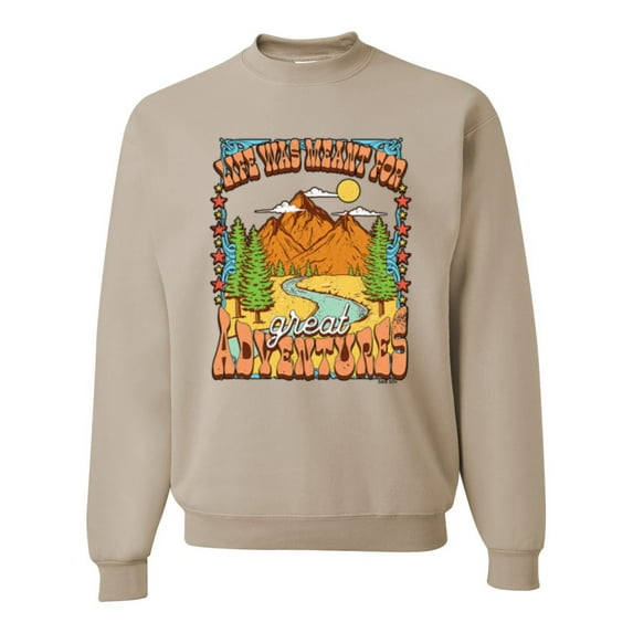 Wild Bobby Life Was Meant For Great Adventures Mountains Pine Trees Nature Lover Unisex Crewneck Sweatshirt, Sandstone, Large