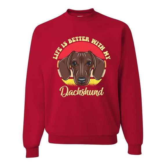 Wild Bobby, Life is Better with My Daschund Cute, Dog Lover, Unisex Crewneck Graphic Sweatshirt, Red, X-Large