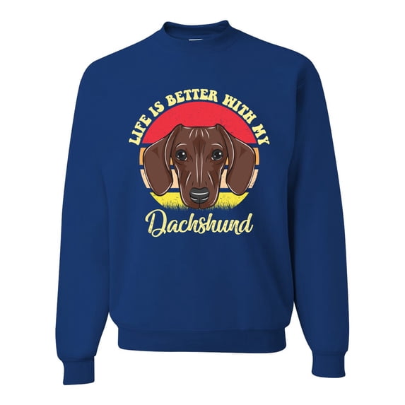 Wild Bobby, Life is Better with My Daschund Cute, Dog Lover, Unisex Crewneck Graphic Sweatshirt, Royal, Small