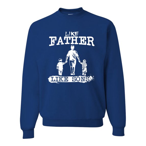Wild Bobby,Like Father Like Sons Boy Dad Daddys Boy Gift, Father's Day, Unisex Crewneck Graphic Sweatshirt, Royal, X-Large