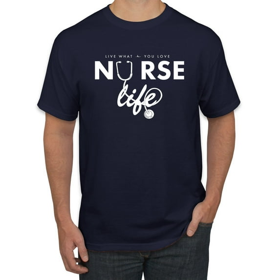 Wild Bobby, Live What You Love Nurse Life, Inspirational/Christian, Men's Graphic Tees, Navy, 5XL