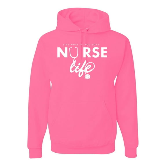 Wild Bobby, Live What You Love Nurse Life, Inspirational/Christian, Unisex Graphic Hoodie Sweatshirt, Neon Pink, X-Large