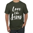 thumbnail image 1 of Wild Bobby Love Like Jesus Inspirational/Christian Men Graphic Tee, Military Green, 4X-Large, 1 of 5