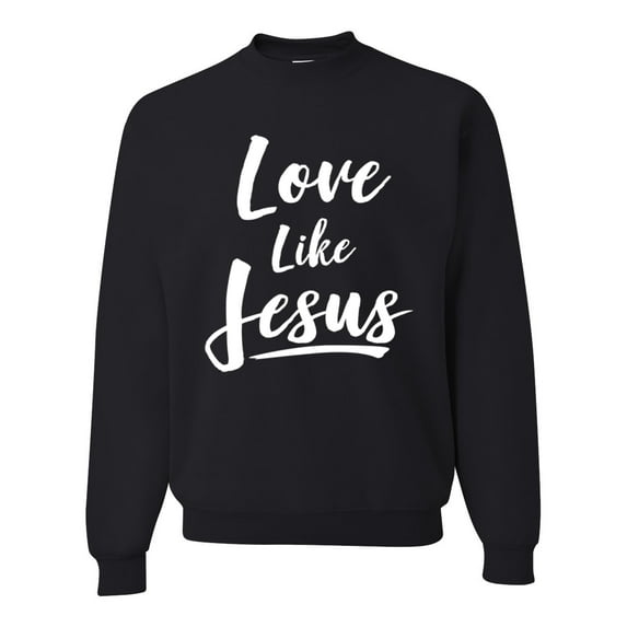 Wild Bobby Love Like Jesus Inspirational/Christian Unisex Crewneck Graphic Sweatshirt, Black, Small