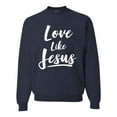 thumbnail image 1 of Wild Bobby Love Like Jesus Inspirational/Christian Unisex Crewneck Graphic Sweatshirt, Navy, 3X-Large, 1 of 5