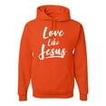 thumbnail image 1 of Wild Bobby Love Like Jesus Inspirational/Christian Unisex Graphic Hoodie Sweatshirt, Orange, Medium, 1 of 5