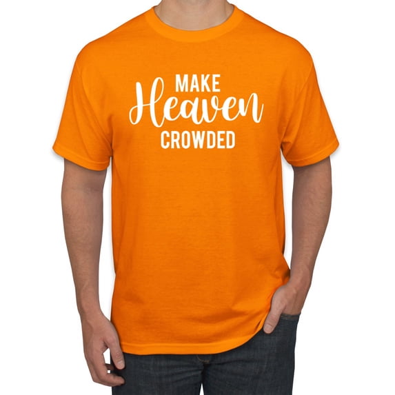 Wild Bobby Make Heaven Crowded Inspirational/Christian Men Graphic Tee, Orange, Medium