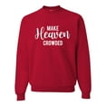 thumbnail image 1 of Wild Bobby Make Heaven Crowded Inspirational/Christian Unisex Crewneck Graphic Sweatshirt, Red, Medium, 1 of 5