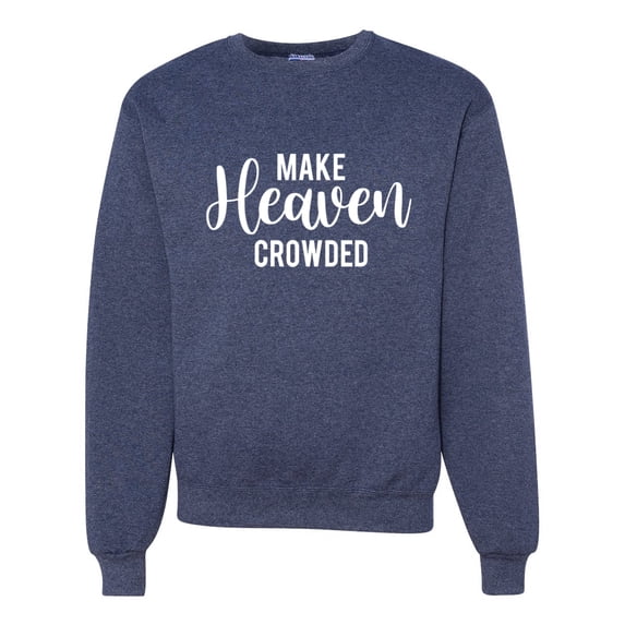 Wild Bobby Make Heaven Crowded Inspirational/Christian Unisex Crewneck Graphic Sweatshirt, Vintage Heather Navy, Medium