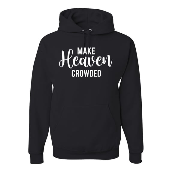 Wild Bobby Make Heaven Crowded Inspirational/Christian Unisex Graphic Hoodie Sweatshirt, Black, Small