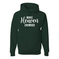 thumbnail image 1 of Wild Bobby Make Heaven Crowded Inspirational/Christian Unisex Graphic Hoodie Sweatshirt, Forest Green, X-Large, 1 of 5