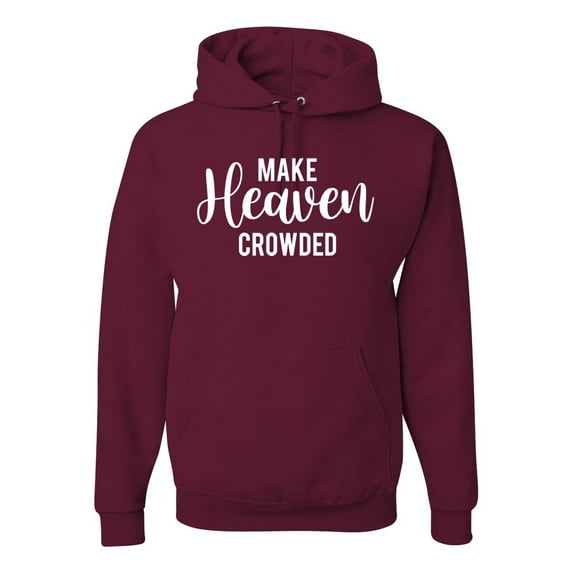 Wild Bobby Make Heaven Crowded Inspirational/Christian Unisex Graphic Hoodie Sweatshirt, Maroon, 3X-Large