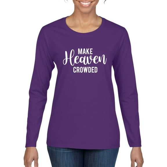 Wild Bobby Make Heaven Crowded Inspirational/Christian Women Graphic Long Sleeve Tee, Purple, Medium