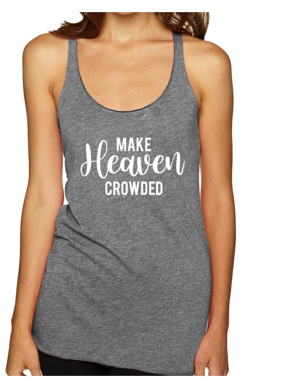 Make Heaven Crowded Inspirational/Christian Women Tri-Blend Racerback Tank Top, Premium Heather, Medium