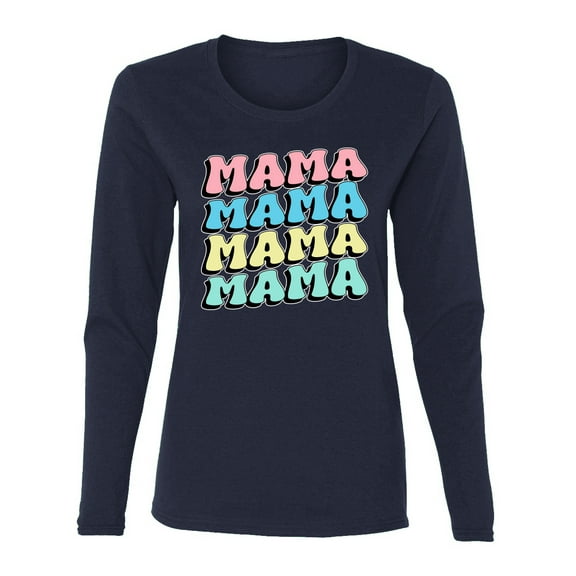 Wild Bobby Mama Mama Mama Women Graphic Long Sleeve Tee