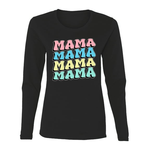 Wild Bobby Mama Mama Mama Women Graphic Long Sleeve Tee