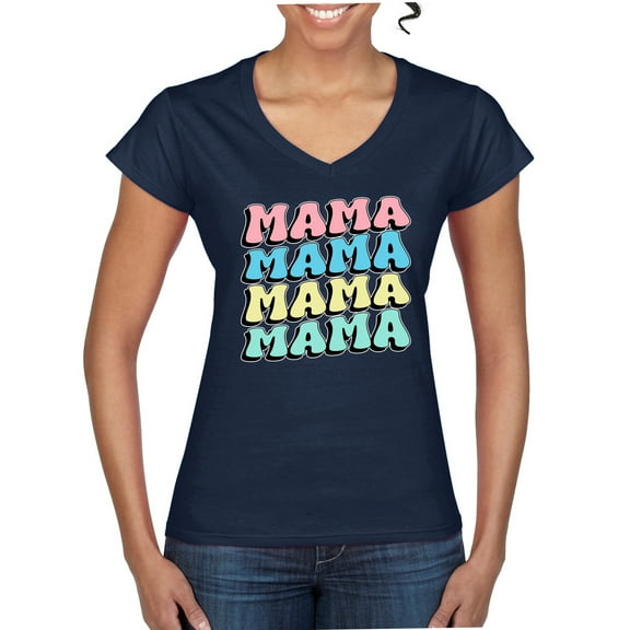 Wild Bobby Mama Mama Mama Women Standard V-Neck Tee