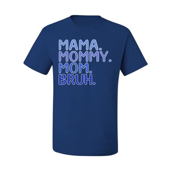 Wild Bobby Mama Mommy Mom Bruh Boy Mom Men Tee