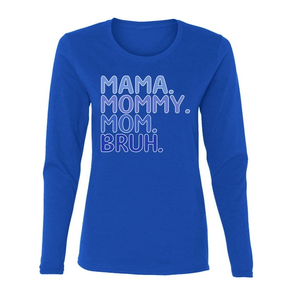 Wild Bobby Mama Mommy Mom Bruh Boy Mom Women Graphic Long Sleeve Tee