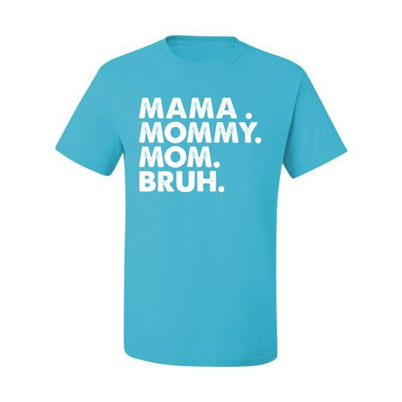 Wild Bobby Mama Mommy Mom Bruh Men Tee