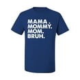 thumbnail image 1 of Wild Bobby Mama Mommy Mom Bruh Men Tee, 1 of 6