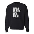 thumbnail image 1 of Wild Bobby, Mama. Mommy. Mom. Bruh. Mother's Day Unisex Crewneck Sweatshirt, Black, 3X-Large, 1 of 6