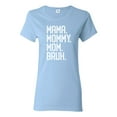 thumbnail image 1 of Wild Bobby, Mama. Mommy. Mom. Bruh. Mother's Day Womens Graphic Tee, Light Blue, Large, 1 of 6