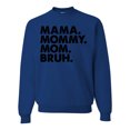 thumbnail image 1 of Wild Bobby Mama Mommy Mom Bruh Unisex Crewneck Sweatshirt, 1 of 6