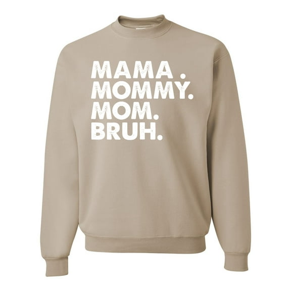 Wild Bobby Mama Mommy Mom Bruh Unisex Crewneck Sweatshirt