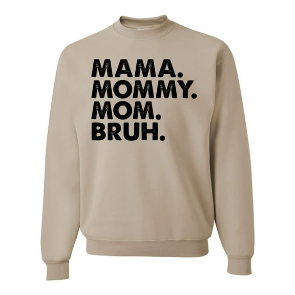 Wild Bobby Mama Mommy Mom Bruh Unisex Crewneck Sweatshirt