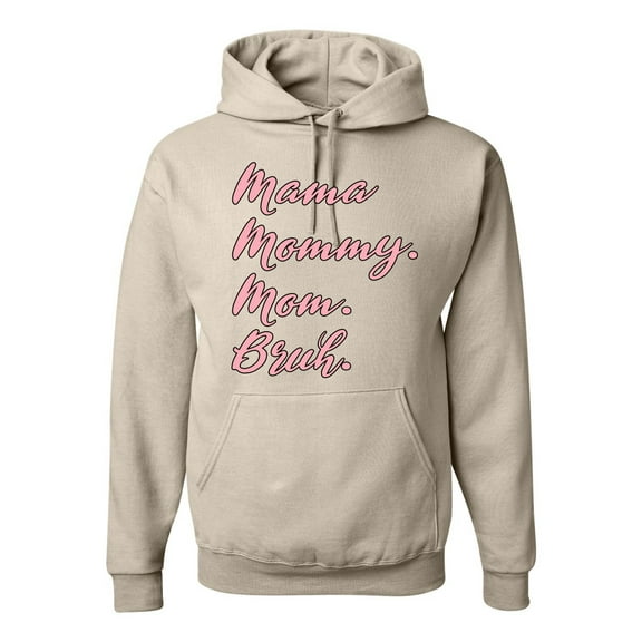 Wild Bobby Mama Mommy Mom Bruh Unisex Hoodie Sweatshirt
