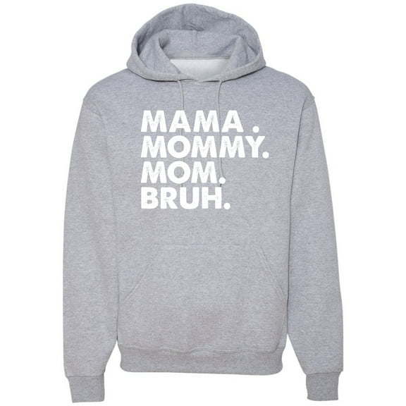 Wild Bobby Mama Mommy Mom Bruh Unisex Hoodie Sweatshirt