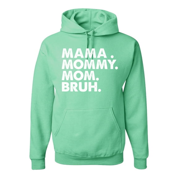 Wild Bobby Mama Mommy Mom Bruh Unisex Hoodie Sweatshirt