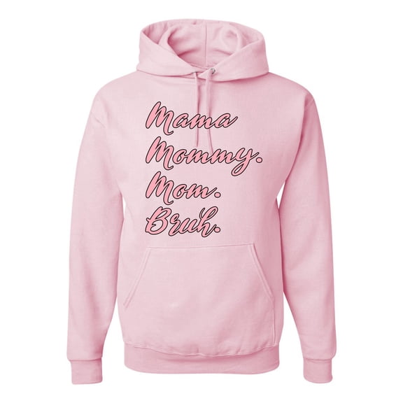Wild Bobby Mama Mommy Mom Bruh Unisex Hoodie Sweatshirt