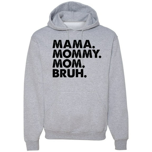 Wild Bobby Mama Mommy Mom Bruh Unisex Hoodie Sweatshirt