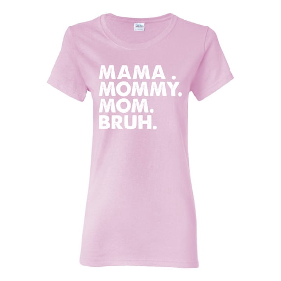Wild Bobby Mama Mommy Mom Bruh Women Graphic Tee