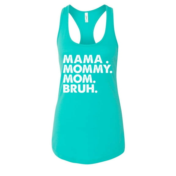 Wild Bobby Mama Mommy Mom Bruh Women Racerback Tank Top